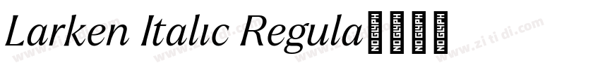 Larken Italic Regula字体转换